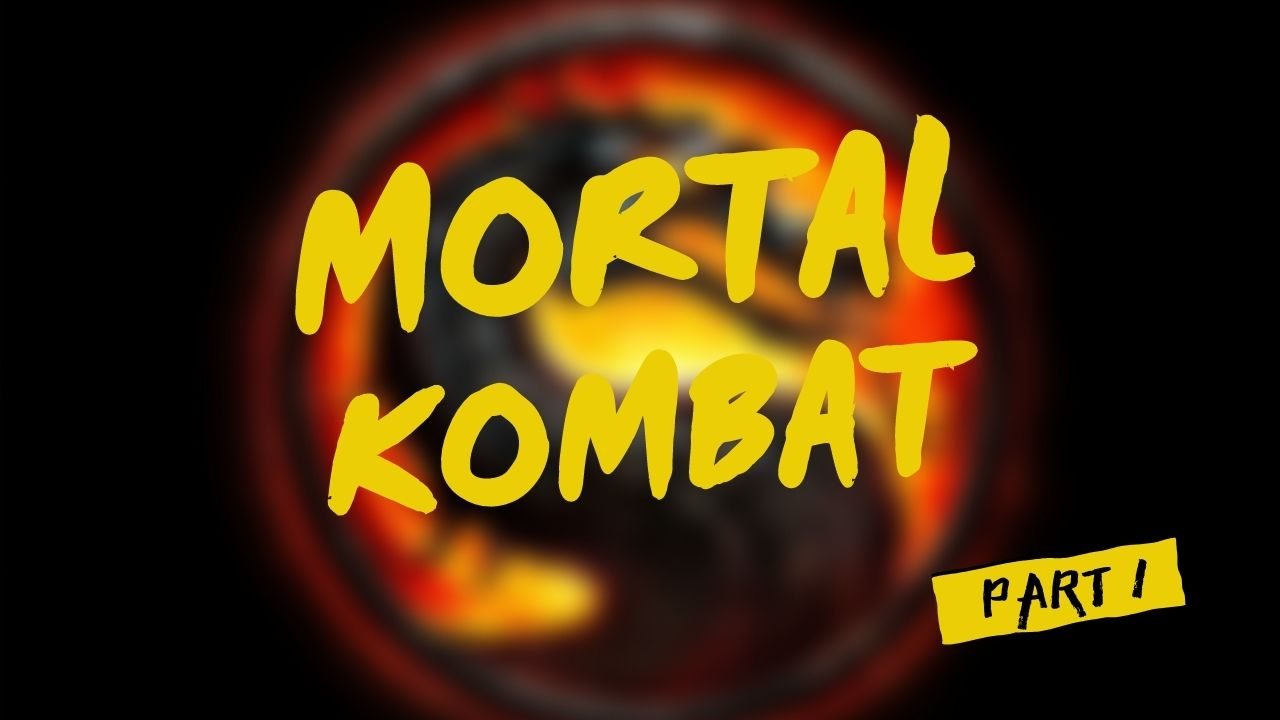 Mortal Kombat'ın Hikayesi: Bölüm 1